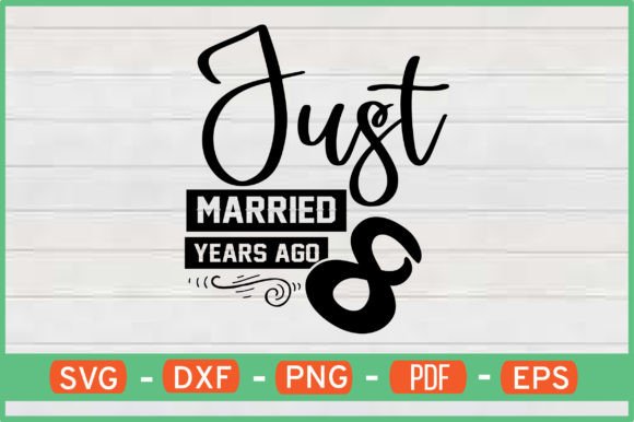 Download Just Married 8 Years Ago T-Shirt Designs - 8 years Collection